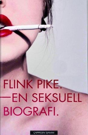 Flink pike - en seksuell biografi cover