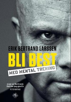 Bli best, stå opp om morran, sett deg delmål, klapp deg sjæl på skuldra!