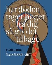 Har døden taget noget fra dig så giv det tilbage